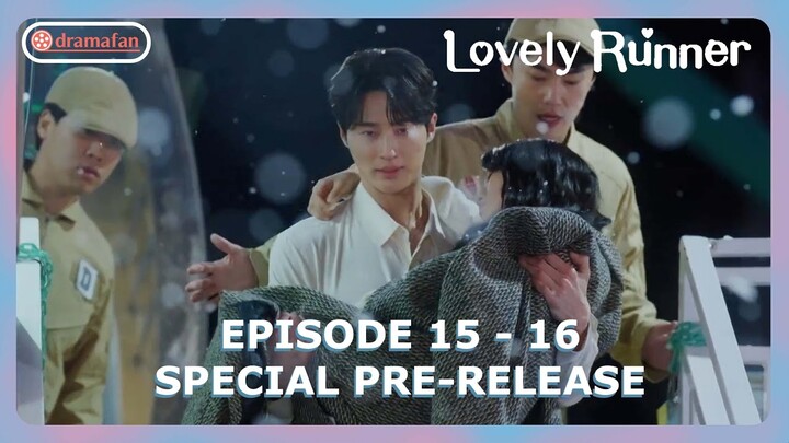 Lovely Runner Episode 15 - 16 Pre-Release & Spoiler [ENG SUB]