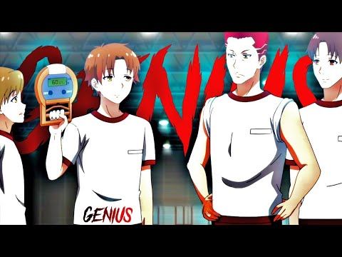 Classroom of the Elite「AMV」genius 