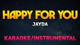 Happy for You - Jayda (Karaoke/Instrumental)