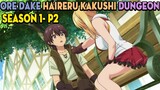 Tóm Tắt Anime: Chiến Binh ở Ẩn Trong Hầm Ngục Tối (season 1- P2 ) Mọt Wibu