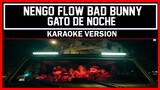 Ñengo Flow, Bad Bunny - Gato de Noche [ Karaoke Version ]