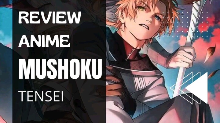 Review Anime Mushoku Tensei