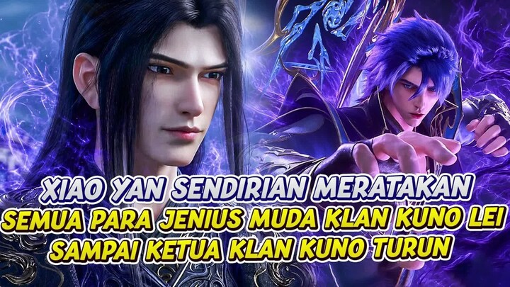 XIAO YAN SENDIRIAN MERATAKAN PARA JENIUS KLAN KUNO LEI  -  BATTLE THROUGH THE HEAVENS  -  EPS 212