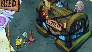 Vì những gì SpongeBob đã làm, Krusty Krab buộc phải đóng cửa.