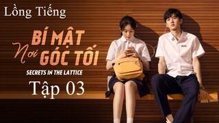 Bí Mật Nơi Góc Tối - Tập 03 | Lồng Tiếng