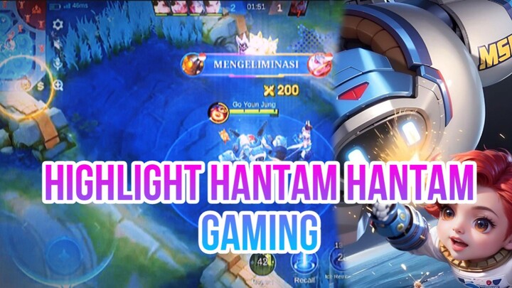 HIGHLIGHT HANTAM HANTAM GAMING