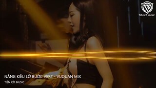 Nàng Kiều Lỡ Bước Ver2 - VuQuan Remix || Nhạc Remix Hot Tik Tok 2023