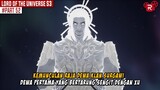 KEMUNCULAN DARI SANG RAJA KLAN DEWA SURGAWI - Alur Cerita Lord of the Universe Part 52