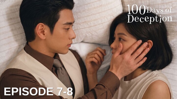 100 Days of Deception Episode 7-8 Subtitle Bahasa Indonesia