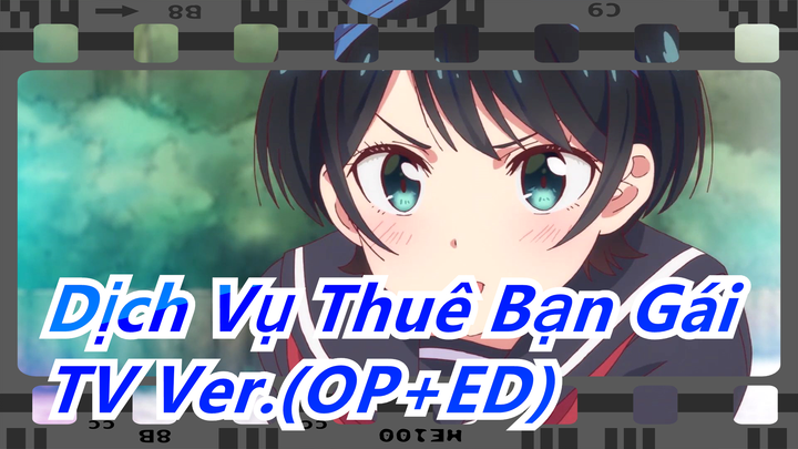 Dịch Vụ Thuê Bạn Gái | TV Ver.(OP+ED)