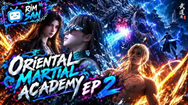 Oriental Martial Academy EP 2