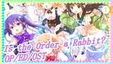 [Is the Order a Rabbit?] Season 1/2/3 OP/ED/OST_E1