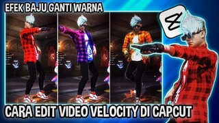 CARA EDIT VIDEO VELOCITY EFEK BAJU BERUBAH WARNA DI CAPCUT