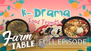 Chef JR Royol satisfies our Korean food cravings! | Farm To Table (Full Episode) (Stream Together)