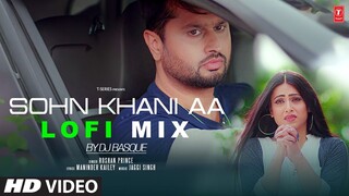 SOHN KHANI AA (Lofi Video) | Roshan Prince | DJ Basque | Latest Punjabi Songs 2024