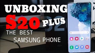 UNBOXING SAMSUNG S20 PLUS,THE BEST SAMSUNG PHONE