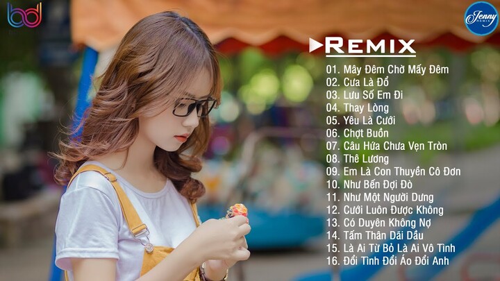 Mây Đêm Chờ Mấy Đêm Remix - Sai Đêm Nay Là Say Đêm Mai Remix - Lưu Số Em Đi Remix - EDM tiktok