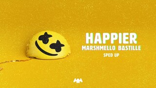 Marshmello ft. Bastille - Happier (Sped-Up/Fast Version)