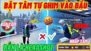 Xuất Hiện Cách Bắn HEADSHOT 97.79% Tâm Ghim Chặt Vào Đầu Vĩnh Viễn Không Phải Ai Cũng Biết