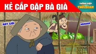 KẺ CẮP GẶP BÀ GIÀ - Thông Điệp Thời Gian - Phim Hoạt Hình - Truyện Cổ Tích - Khoảnh Khắc Kỳ Diệu