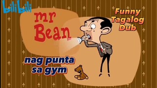 MR.BEAN:magpapalaki sana ng katawan pero? lampa?