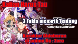 Kalian Harus Tau 3 Fakta Menarik Tentang Karakter Aldebaran di anime Re : Zero