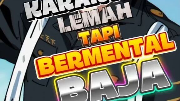 Karakter Lemah Tapi Bermental Baja!