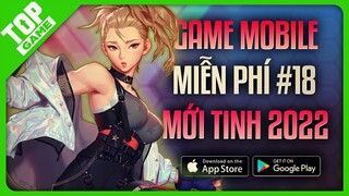 Top Game Mới Ra Lò Cho Mobile #18 – Game Android – IOS Miễn Phí Nổi Bật Nhất 2022