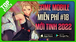 Top Game Mới Ra Lò Cho Mobile #18 – Game Android – IOS Miễn Phí Nổi Bật Nhất 2022