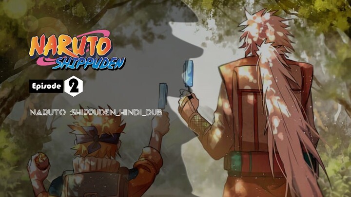 Naruto: Shippuuden| Episode-2