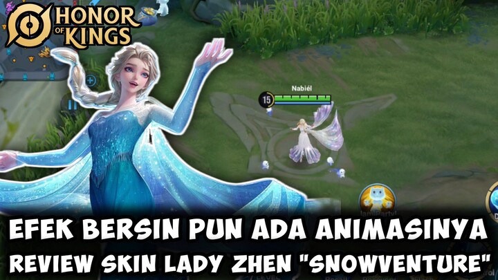 EFEK BERSIN PUN ADA ANIMASINYA!! REVIEW SKIN LADY ZHEN "SNOWVENTURE" | HONOR OF KINGS