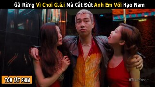 [Review Phim] Gà Rừng Cắt Đứt Anh Em với Hạo Nam Vì Cái Ch.ế.t Đại Ca B | Người Trong Giang Hồ 1