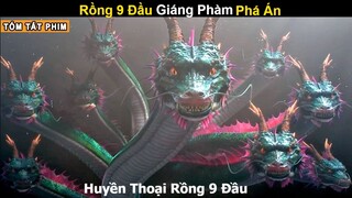 [Review Phim] Rồng 9 Đầu Giáng Phàm Phá Án | Tóm Tắt Phim Cửu Long Bất Bại | Tea Phim