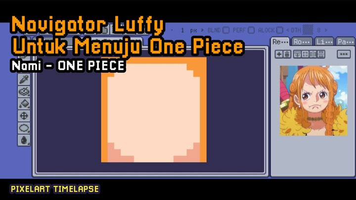 Navigator Luffy Untuk Menuju One Piece | Nami - One Piece | Pixel Art Timelapse