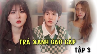 Phim Ngắn | Trà Xanh Cao Cấp ( Phần cuối ) | H&T Official