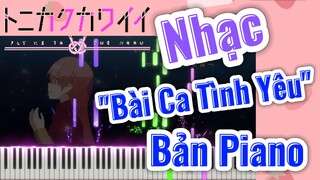 [Tóm Lại Em Rất Dễ Thương] Nhạc |"Bài Ca Tình Yêu" Bản Piano