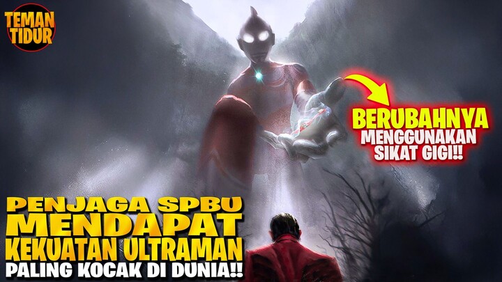 KEKUATANYA BISA HANCURKAN DUNIA‼️‼️TAPI CULUN & KOCAK BANGET INI ULTRAMAN‼️‼️
