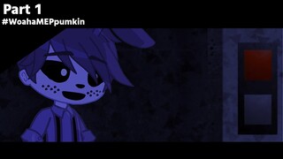 #WoahaMEPpumkin Part 1