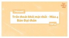 [Vietsub] Trốn Thoát Khỏi Mật Thất - Bản Đại Thần - Mùa 4 - Tập 13