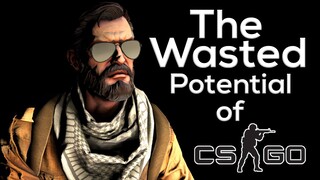 The Wasted Potential of CS:GO