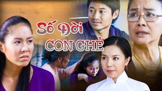SỐ ĐỜI CON GHẺ | Phim Việt Nam Mới Nhất Hay Nhất 2204 | Phim Tình Cảm Việt Nam 2024 | Phim THVL