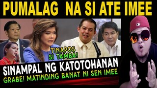 GRABE TO! NAGIMBAL ang LAHAT SEN IMEE SINAMPAL ng KATOTOHANAN si TAMBA REACTION VIDEO