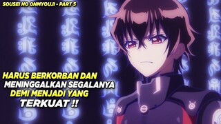 MENGORBANKAN SEGALANYA DEMI MENGALAHKAN MUSUH TERKUAT - Alur Cerita Anime Sousei No Onmyouji #5