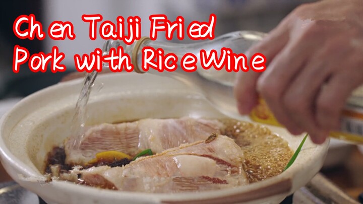 Chen Taiji Fried Pork with Rice Wine
