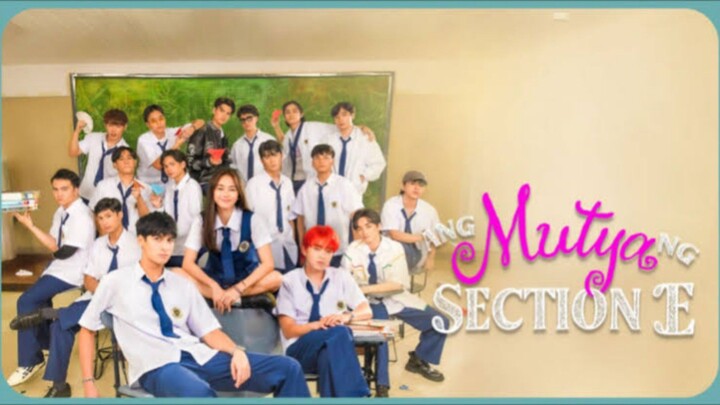 Ang Mutya Ng Section E teaser episode 12
