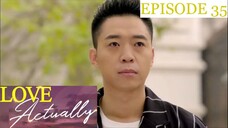 Love Actually Episode 35 Tagalog Dubbed