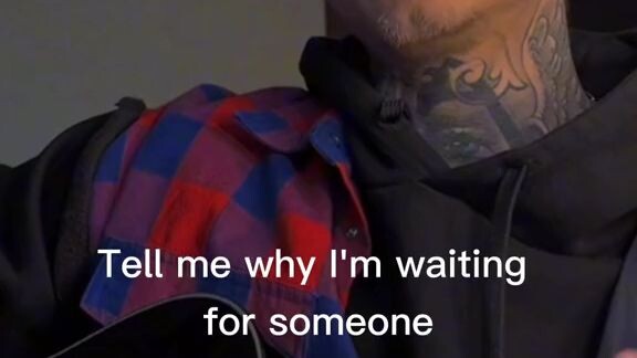 tell me why I'm waiting🥺