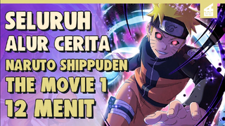 Petualangan Melawan Iblis !!SELURUH ALUR CERITA NARUTO SHIPPUDEN THE MOVIE 1