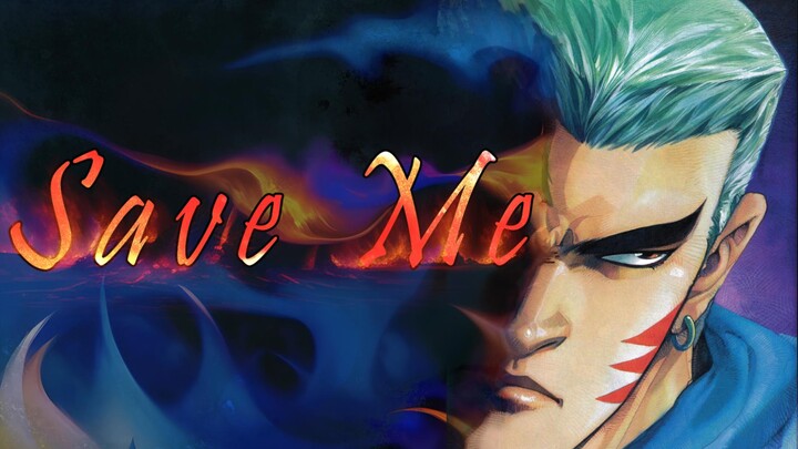 【Haihu 3 fake OP】Save me, save me, save me