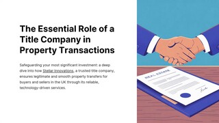 The Essential Role of a Title Company in Property Transactions